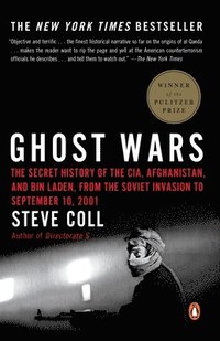 bokomslag Ghost Wars: The Secret History of the Cia, Afghanistan, and Bin Laden, from the Soviet Invasion to September 10, 2001 (Pulitzer Prize Winner)