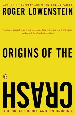 bokomslag Origins of the Crash: The Great Bubble and Its Undoing