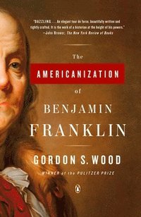 bokomslag The Americanization of Benjamin Franklin