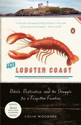 bokomslag The Lobster Coast: Rebels, Rusticators, and the Struggle for a Forgotten Frontier