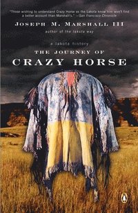 bokomslag The Journey of Crazy Horse: A Lakota History