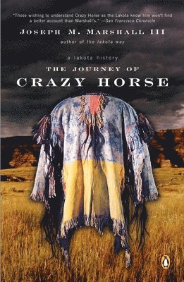 The Journey of Crazy Horse: A Lakota History