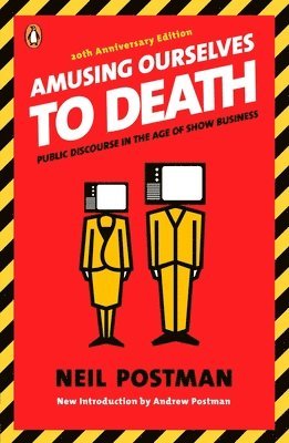 Amusing Ourselves to Death 1