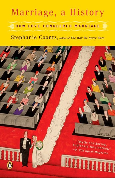 Stephanie Coontz - Marriage, a History, Häftad
