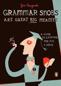 bokomslag Grammar Snobs Are Great Big Meanies