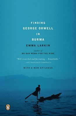 Finding George Orwell in Burma 1