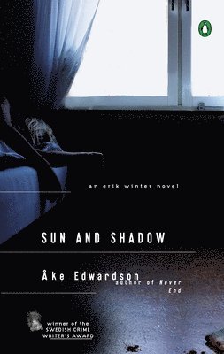 Ake Edwardson - Sun and Shadow: An Erik Winter Novel, Häftad