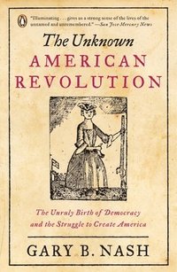 bokomslag The Unknown American Revolution