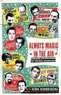 bokomslag Always Magic in the Air: The Bomp and Brilliance of the Brill Building Era