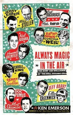 Always Magic in the Air: The Bomp and Brilliance of the Brill Building Era 1