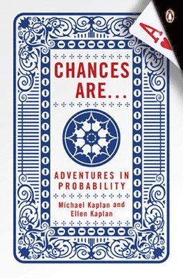 Chances Are . . .: Adventures in Probability 1