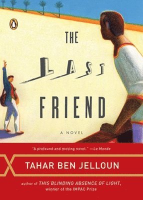 Tahar Ben Jelloun - The Last Friend, Häftad