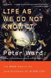 bokomslag Life as We Do Not Know It: The NASA Search for (and Synthesis Of) Alien Life