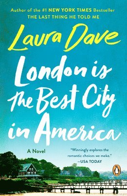 Laura Dave - London Is the Best City in America, Häftad