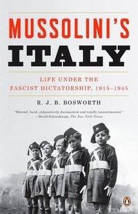 bokomslag Mussolini's Italy: Life Under the Fascist Dictatorship, 1915-1945