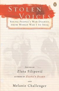 bokomslag Stolen Voices: Young People's War Diaries, from World War I to Iraq