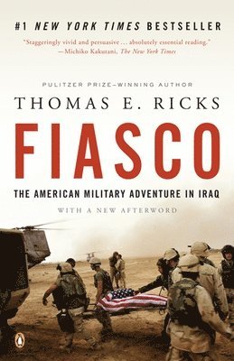 bokomslag Fiasco: The American Military Adventure in Iraq, 2003 to 2005