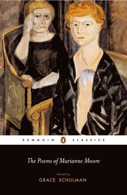 Marianne Moore, Grace Schulman - The Poems of Marianne Moore, Häftad