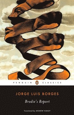 Jorge Luis Borges - Brodie's Report, Häftad