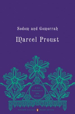 Marcel Proust, Christopher Prendergast - Sodom and Gomorrah: In Search of Lost Time, Volume 4 (Penguin Classics Deluxe Edition), Häftad