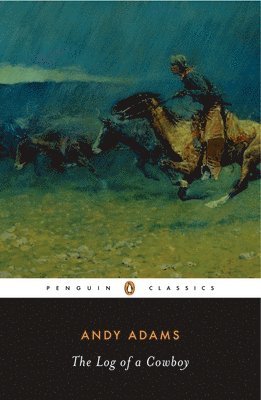 Andy Adams - Log of a Cowboy, Häftad