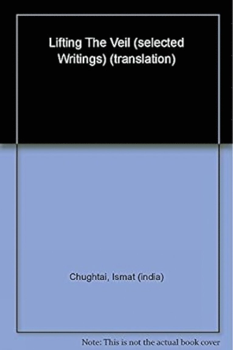 Ismat Chughtai, M. Asaduddin - Lifting the Veil, Häftad