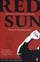 Chakravarti Sudeep - Red Sun: Travels in Naxalite Country, Häftad