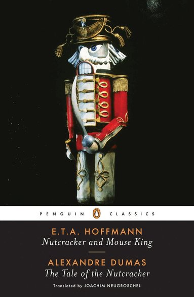 E. T. A. Hoffmann, Alexandre Dumas - Nutcracker and Mouse King and The Tale of the Nutcracker, Häftad
