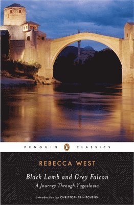Rebecca West - Black Lamb and Grey Falcon: A Journey Through Yugoslavia, Häftad