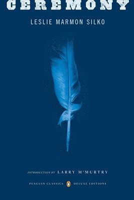 Leslie Marmon Silko - Ceremony: (Penguin Classics Deluxe Edition), Häftad