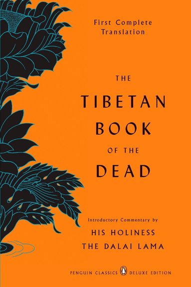 Gyurme Dorje, Graham Coleman - The Tibetan Book of the Dead: First Complete Translation (Penguin Classics Deluxe Edition), Häftad
