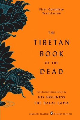 The Tibetan Book of the Dead: First Complete Translation (Penguin Classics Deluxe Edition) 1