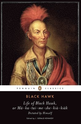 Life of Black Hawk, or Ma-ka-tai-me-she-kia-kiak 1