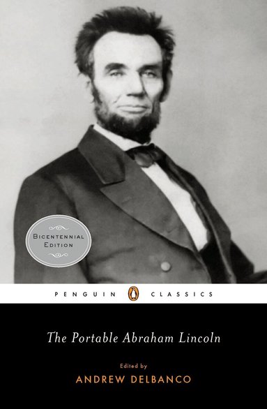 Abraham Lincoln, Andrew Delbanco - Portable Abraham Lincoln, Häftad