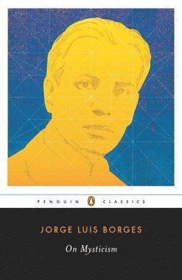 Jorge Luis Borges, Suzanne Jill Levine - On Mysticism, Häftad