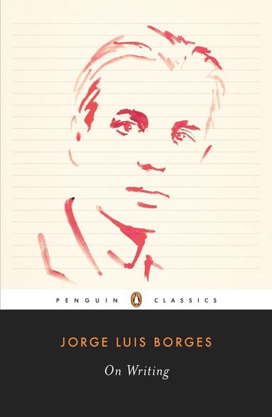 Jorge Luis Borges, Suzanne Jill Levine - On Writing, Häftad