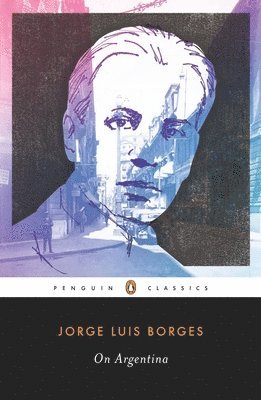 Jorge Luis Borges, Suzanne Jill Levine - On Argentina, Häftad