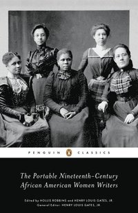 bokomslag The Portable Nineteenth-Century African American Women Writers