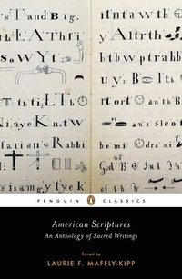 bokomslag American Scriptures: An Anthology of Sacred Writings