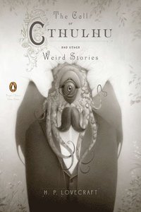 bokomslag The Call of Cthulhu and Other Weird Stories (Penguin Classics Deluxe Edition)