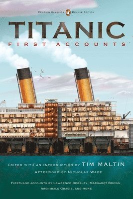 bokomslag Titanic: First Accounts (Penguin Classics Deluxe Edition)