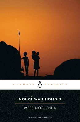 Ngugi Wa Thiong'o, Ngugi wa Thiong'o - Weep Not, Child, Häftad