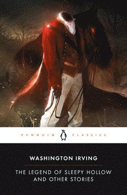 Washington Irving - Legend of Sleepy Hollow and Other Stories, Häftad