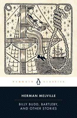 Herman Melville - Billy Budd, Bartleby, and Other Stories, Häftad