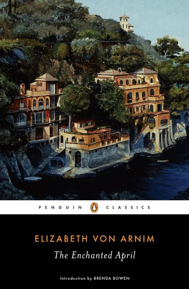 Elizabeth von Arnim - Enchanted April, Häftad