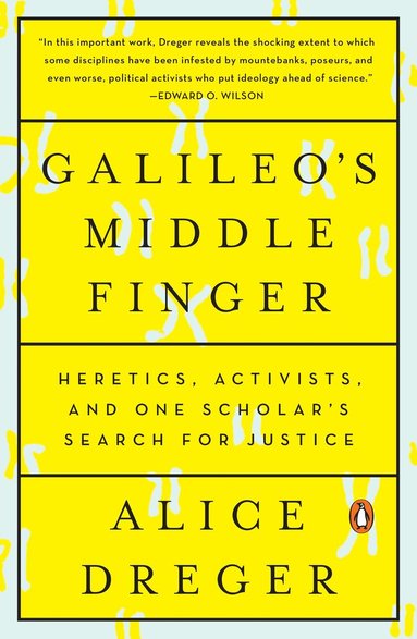 Alice Dreger - Galileo's Middle Finger, Häftad