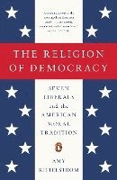bokomslag The Religion Of Democracy