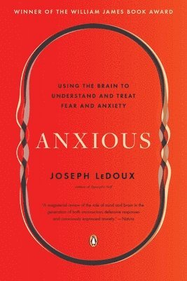 Joseph LeDoux - Anxious: Using the Brain to Understand and Treat Fear and Anxiety, Häftad. Tillgänglighet: Lägg i varukorg