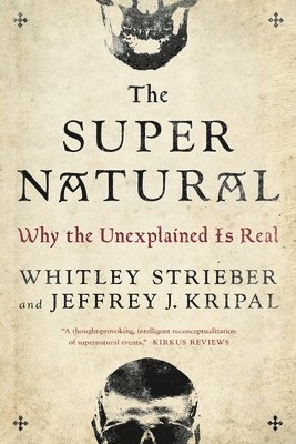 Whitley Strieber, Jeffrey J. Kripal - Super Natural, Häftad