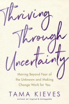 Thriving Through Uncertainty 1